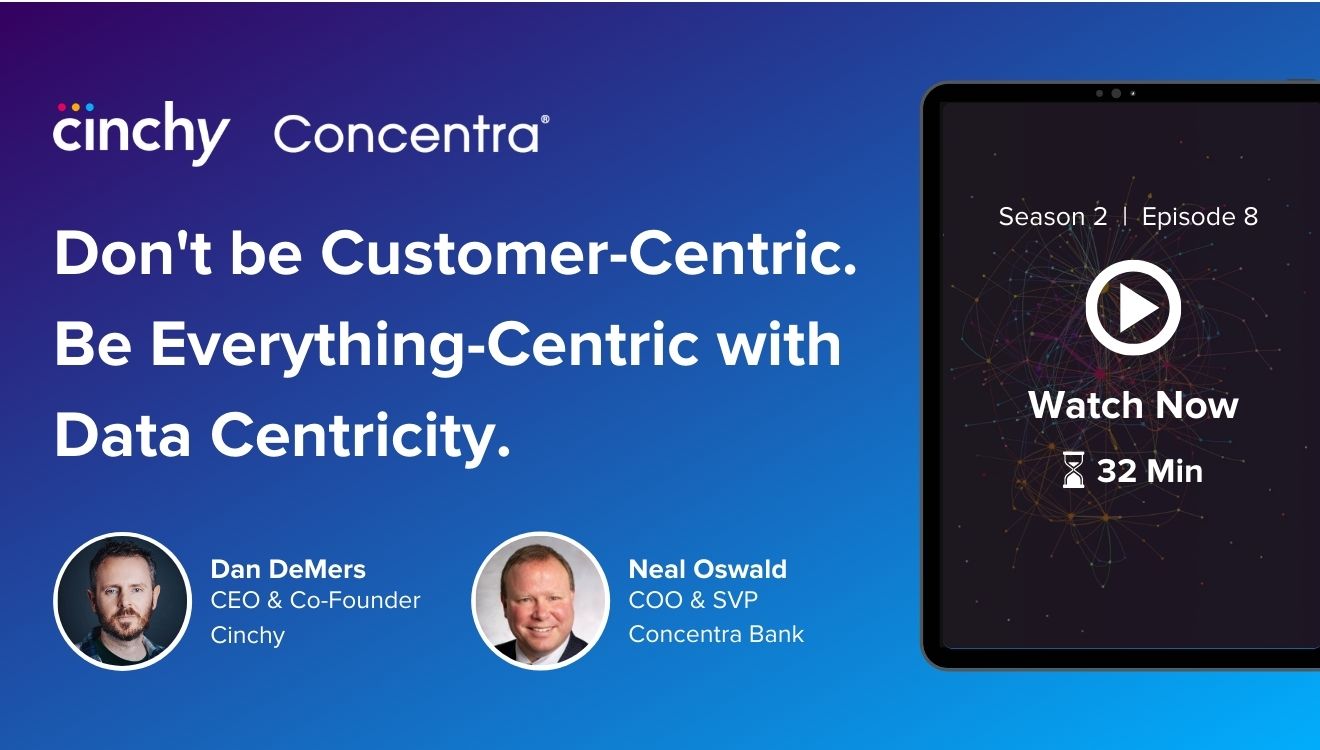 [Season 2 Ep. 8] Don’t be Customer-Centric. Be Everything-Centric with Data Centricity.